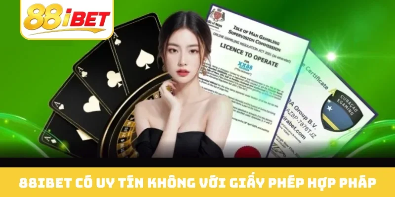 88IBET có uy tín không với giấy phép hợp pháp