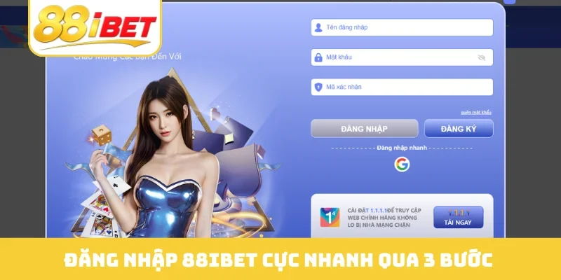 Đăng nhập 88IBET cực nhanh qua 3 bước