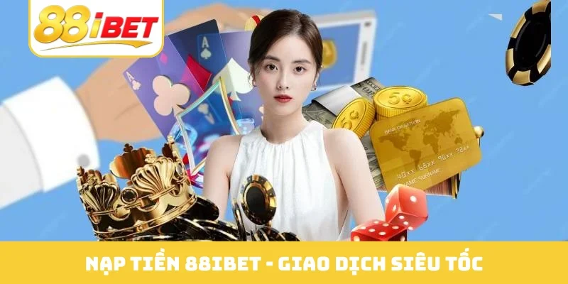 Nạp tiền 88IBET