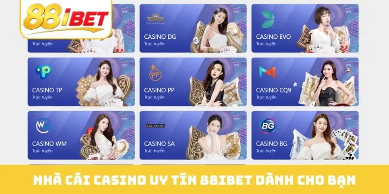 Nhà cái casino uy tín 88IBET dành cho bạn