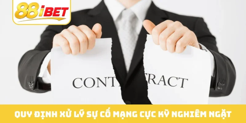 Quy định xử lý sự cố mạng cực kỳ nghiêm ngặt